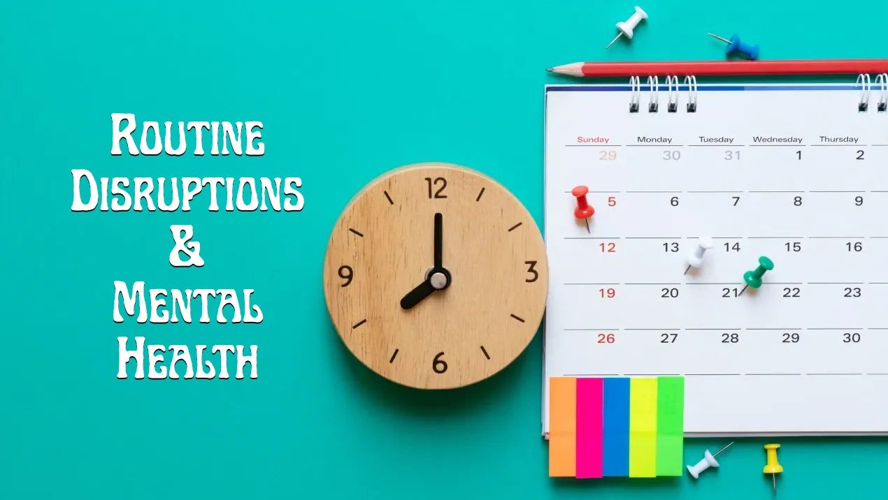 Routine Disruptions and Mental Health