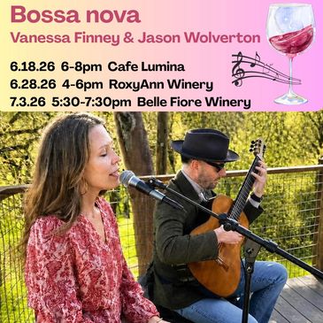 Vanessa Finney and Jason Wolverton perform bossa nova at various venues in summer 2026.