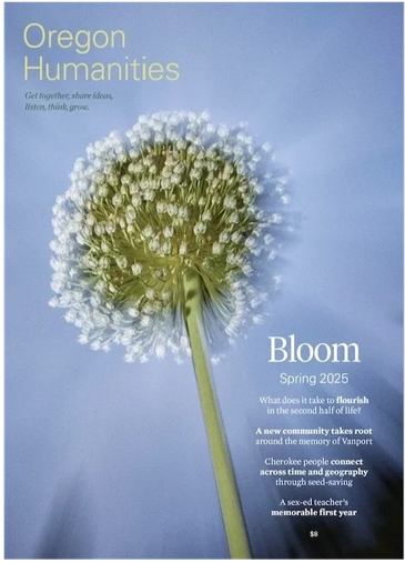 Close-up of a blooming flower on the cover of Oregon Humanities Spring 2025 issue.