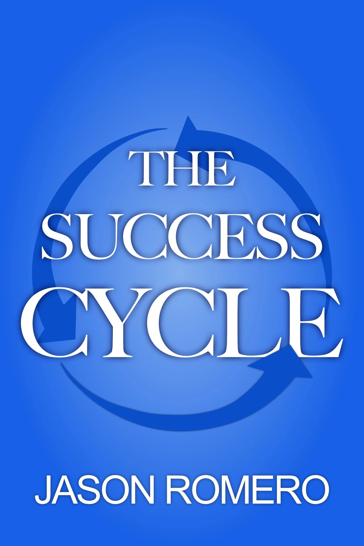 The Success Cycle by Jason Romero