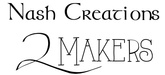 Nash Creations 2Makers