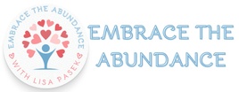 Embrace the Abundance!