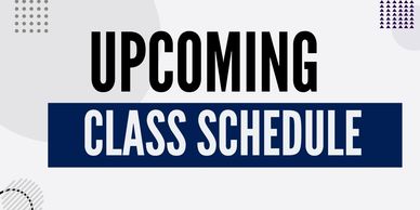Click this link to view the upcoming class schedule. 