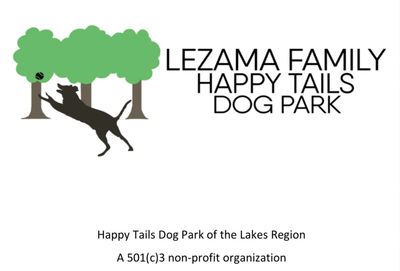 501c3 nonprofit organization Happy Tails Dog Park of the Lakes Region and  Park name and logo Lezama