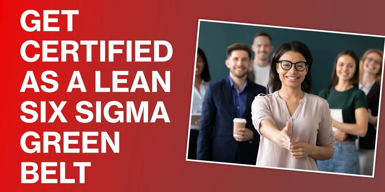 LEAN SIX SIGMA GREEN BELT