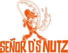 Señor D’s Nutz