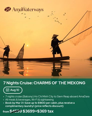AmaWaterways 7-night Mekong cruise from Ho Chi Minh City to Siem Reap with meals and sightseeing.
