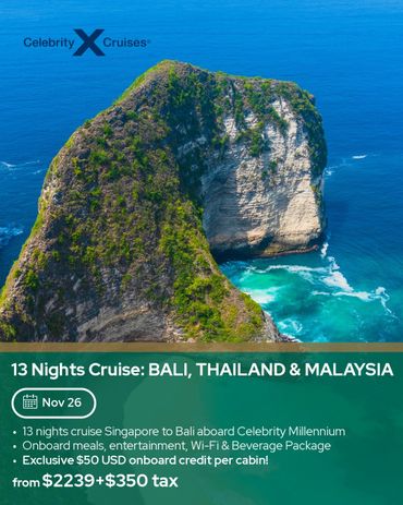 A 13-night cruise from Singapore to Bali, Thailand, and Malaysia with Celebrity Cruises.