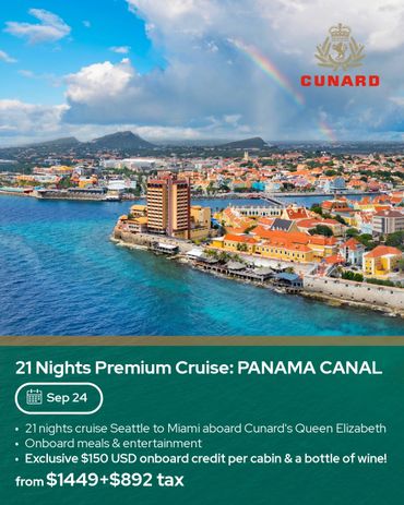 21 nights Panama Canal cruise from Seattle to Miami with Cunard's Queen Elizabeth.