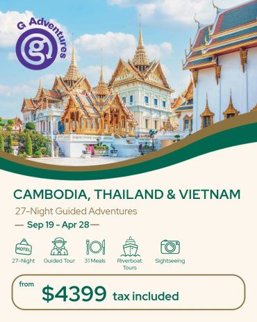 27-night guided adventure in Cambodia, Thailand &amp; Vietnam for $4399 tax included.