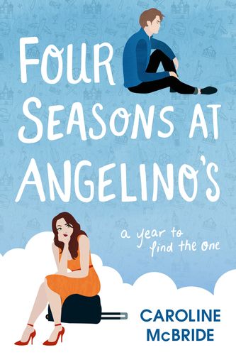 Romantic Comedy, Romance Novel, Caroline McBride, Caroline Alexa McBride, Four Seasons at Angelino's