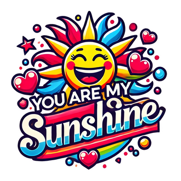 Smiling sun sticker with the message "You Are My Sunshine"