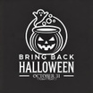 Bring Back Halloween