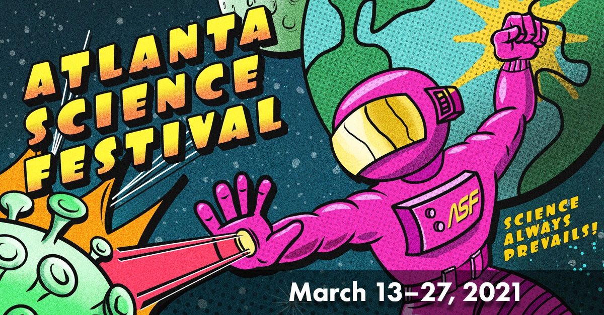 Atlanta Science Festival unveils reimagined 2021 programming