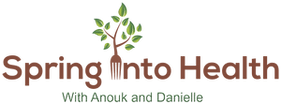 Spring Into Health with Anouk and Danielle