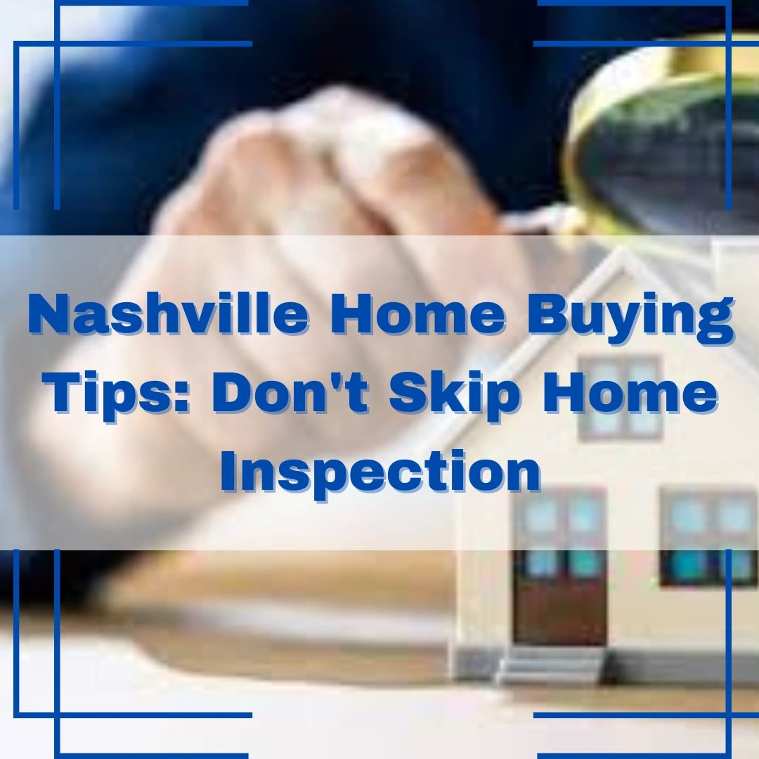 https://img1.wsimg.com/isteam/ip/ed722b79-75f8-4c52-8c3e-5caae4dc4ac5/Nashville%20Home%20Buying%20Tips%20Don't%20Skip%20Home%20Ins.png