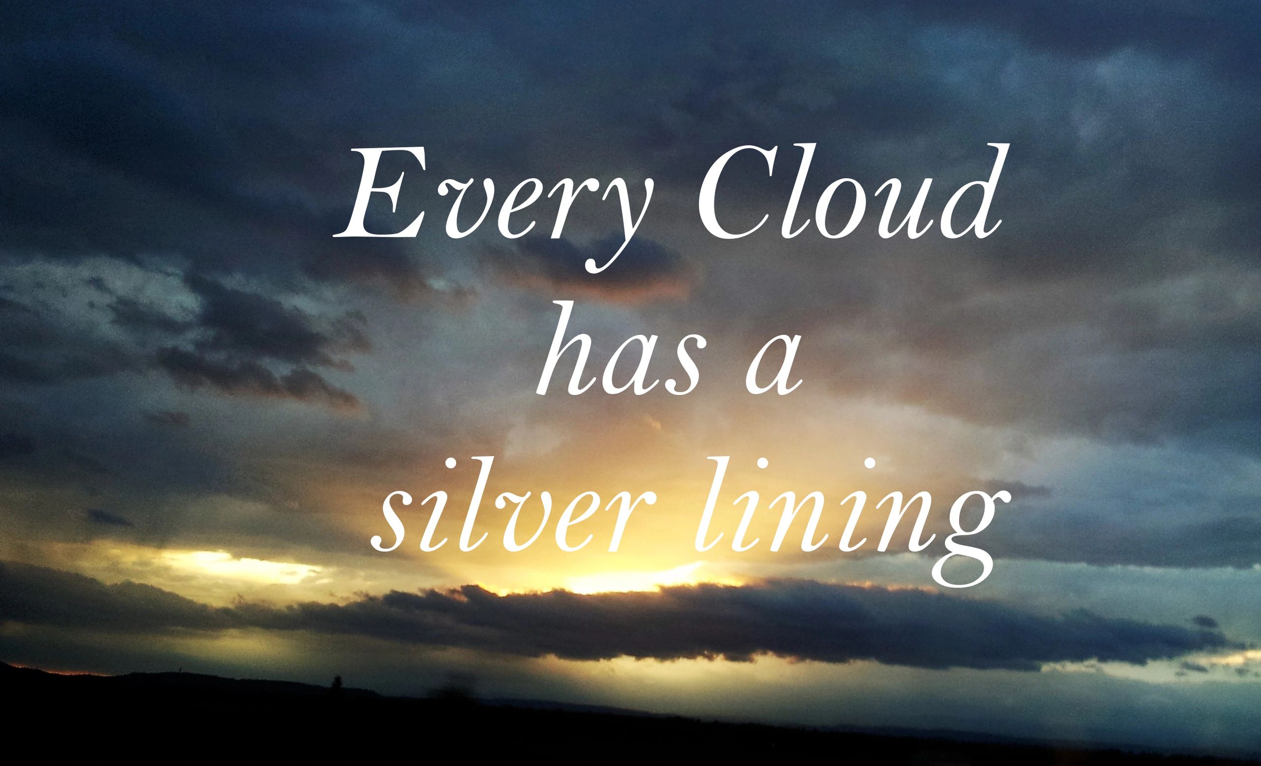 Every cloud has a silver lining quotes image