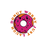 Donut Worry Just Laugh