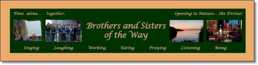 Brothers & Sisters of the Way are a christian clergy community practicing a simple monastic rule.