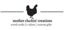mother cluckin' creations