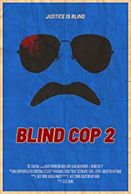 Blind Cop 2, DeMingo Graham. Alec Bonk. With Wayne W. Johnson, Steven Vogel