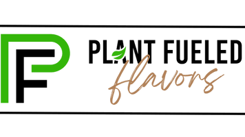 Plant Fueled Flavors