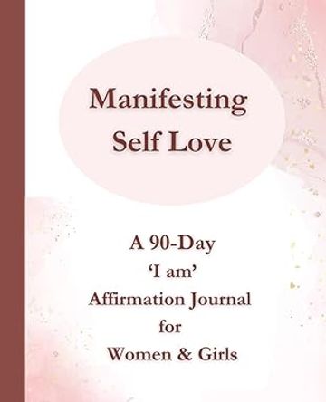 Affirmation Journal for Girls and Women, 90 day prompted Journal