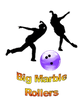 Big Marble Rollers