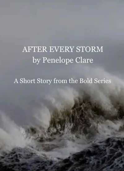 After Every Storm by Penelope Clare — free historical fiction short story. A bold, sea-based prequel