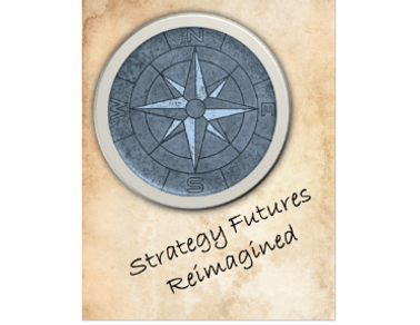 Strategy Futures Reimagined