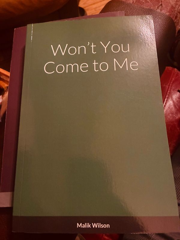 Book titled 'Won't You Come to Me' by Malik Wilson on a green cover.