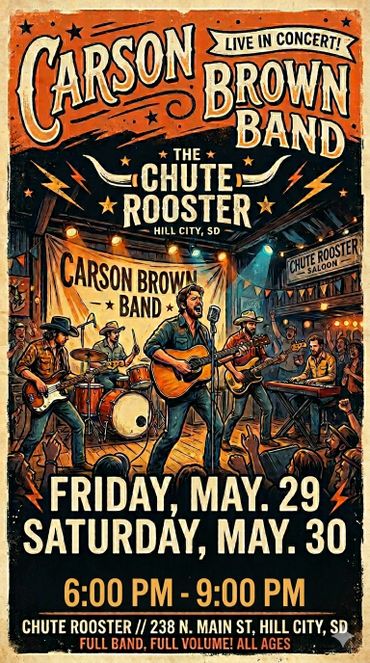 Concert poster for Carson Brown Band at The Chute Rooster in Hill City, SD.