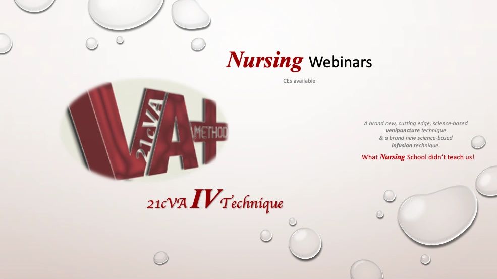 Nursing webinars on the 21cVA IV technique.