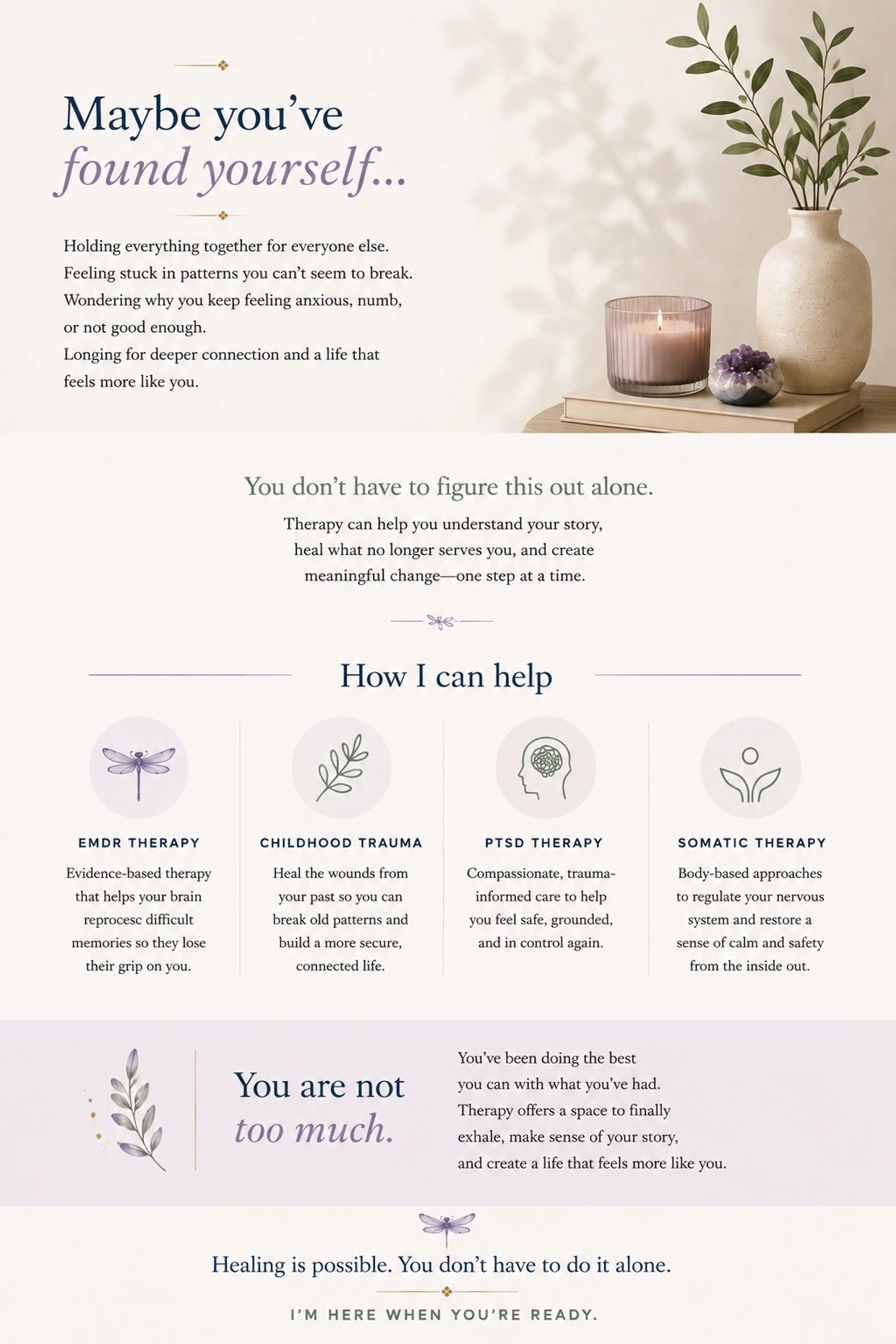 Therapy helps heal and create meaningful change in life.
