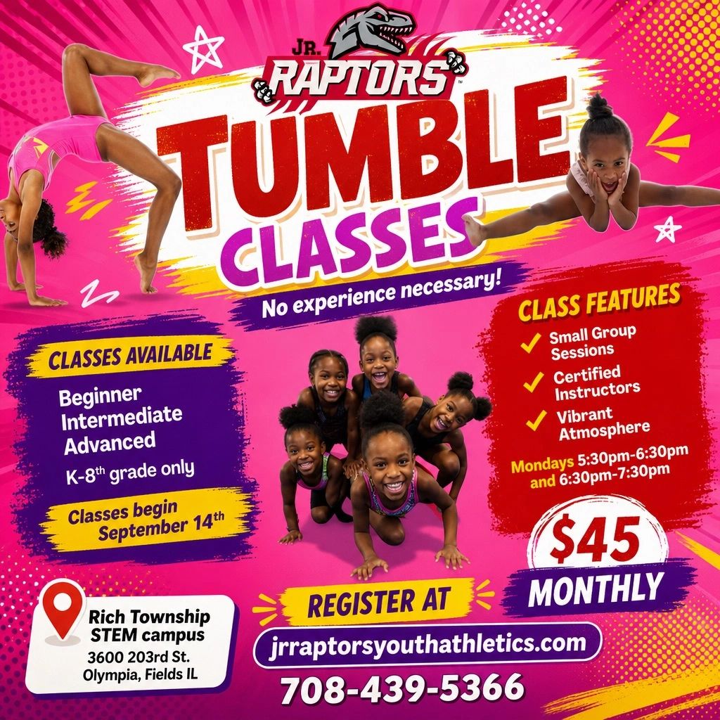 Jr. Raptors Tumble Classes for K-8th graders with no experience needed.