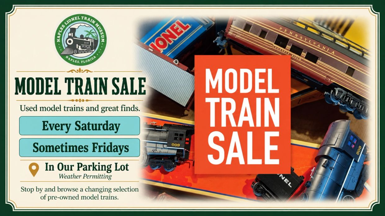 Model Train Sale every Saturday and sometimes Fridays in Naples, Florida.