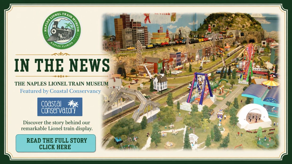 Promotional image for Naples Lionel Train Museum, featured by Coastal Conservancy.