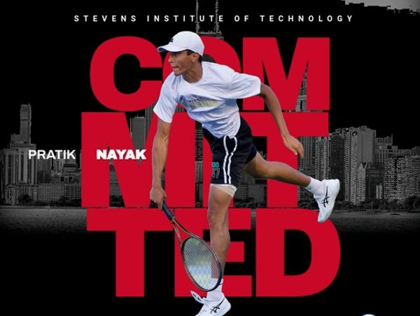 Banner of Pratik Nayak being commited to play tennis at Stevens Institute of Technology