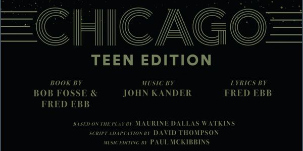 Sickles High School Theatre Program in association with Concord Theatrics presents Chicago: Teen Edi