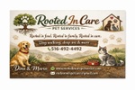Rooted in Care 
Pet Services