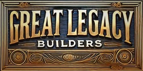 Great Legacy Builders