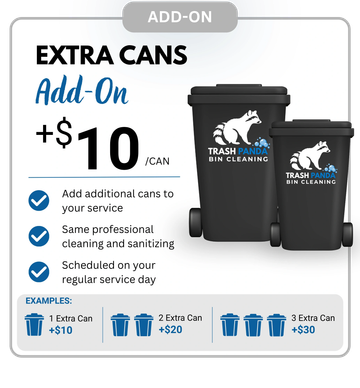 Trash Panda bin cleaning extra cans add-on for $10 each.