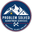 Problem Solved Handyman Services LLC