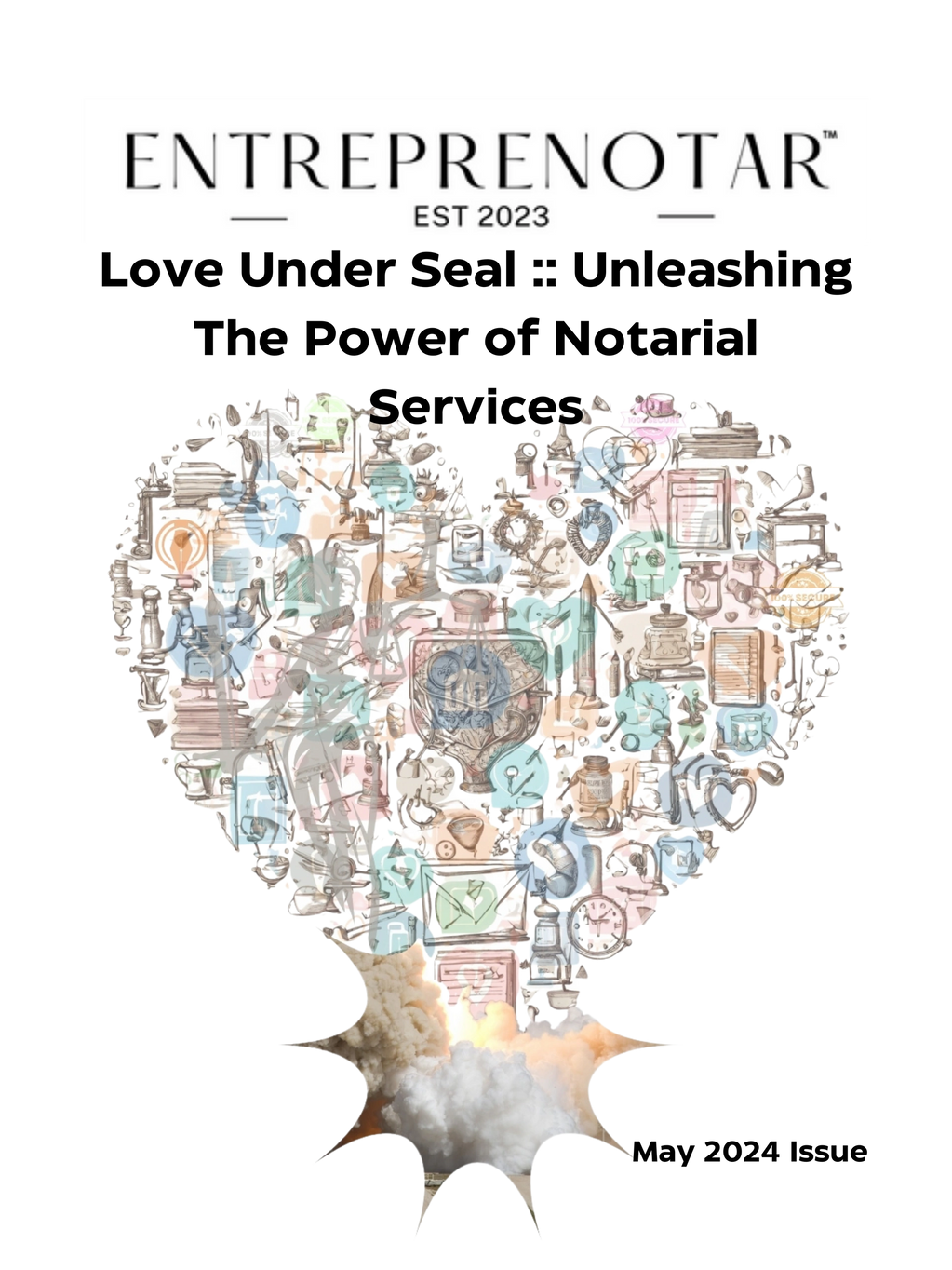 May 2024- Entreprenotar magazine cover Love Under Seal: Unleashing the The Power of Notarial Service