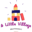 A Little Village Montessori Daycare