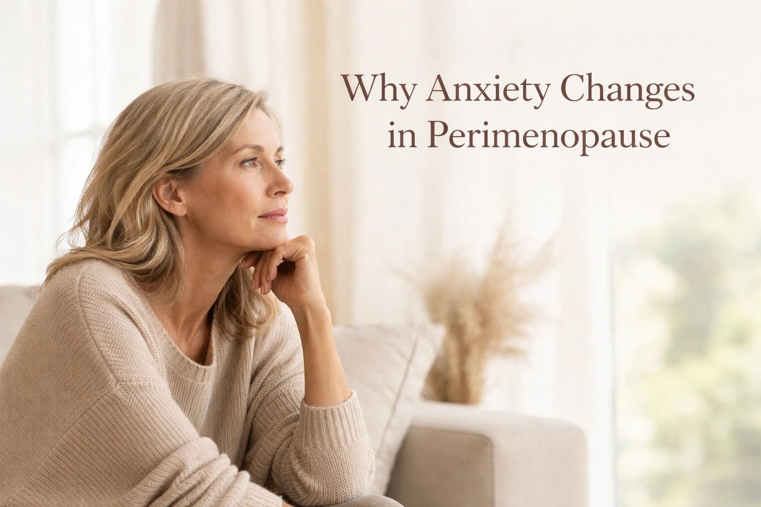 Why Anxiety Changes in Perimenopause
