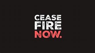 Cease Fire Now slogan regarding the Gaza War