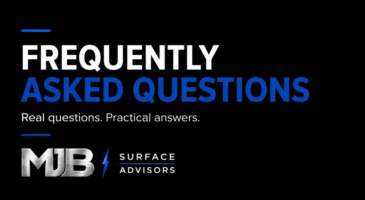 Frequently Asked Questions by MJB Surface Advisors.