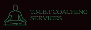 T.M.B.T COACHING
Total Mind and Body Transformation 