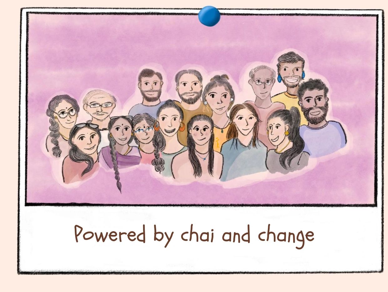 Illustration of diverse people with the caption 'Powered by chai and change'.